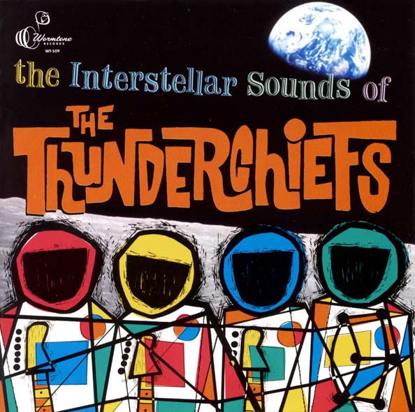 The Thunderchiefs - The Interstellar Sounds Of...