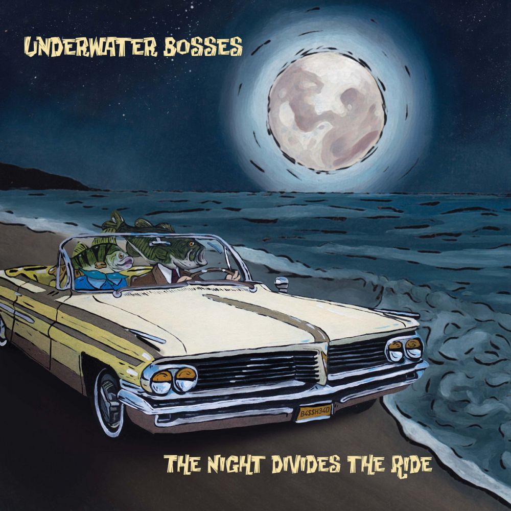 Underwater Bosses - The NIght Divides the Ride