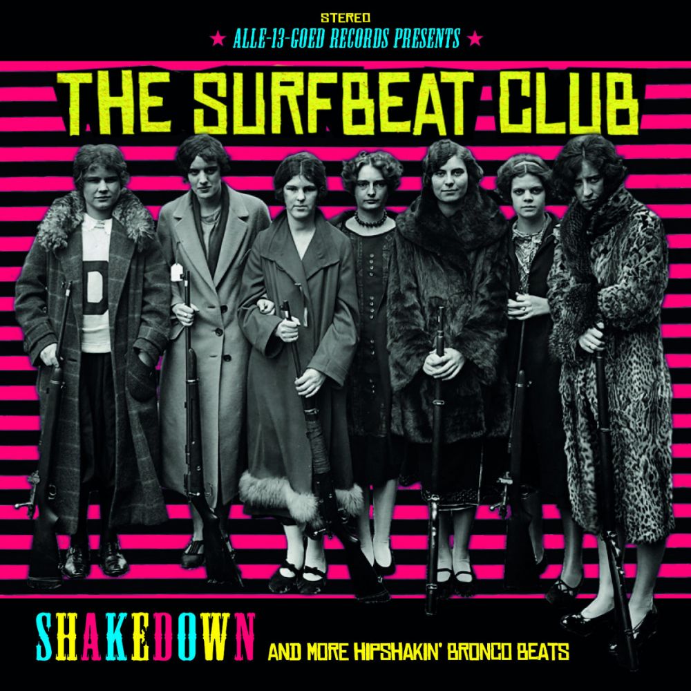 The Surfbeat Club - Shakedown and More Hipshakin' Bronco Beats