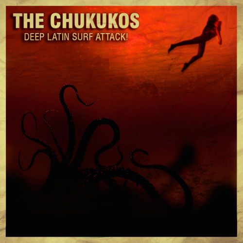 The Chukukos - Deep Latin Surf Attack