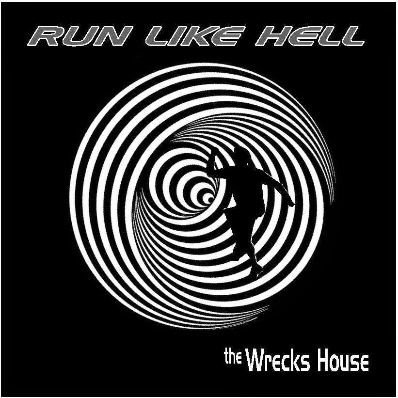 The Wrecks House - Run Like Hell