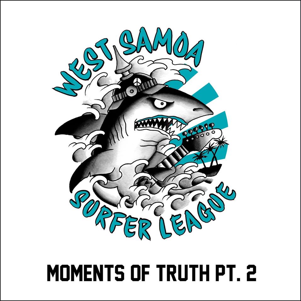 West Samoa Surfer League - Moments of Truth Part 2 EP