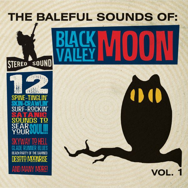 Black Valley Moon - The Baleful Sounds of...