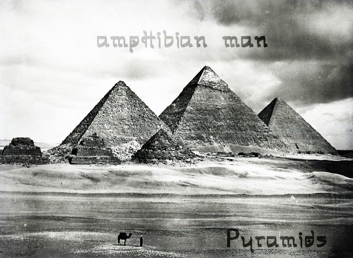Amphibian Man - Pyramids