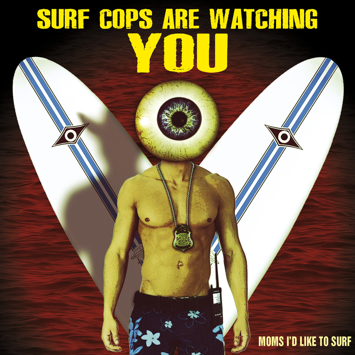 Moms I'd Like to Surf - Surf Cops are Watching You