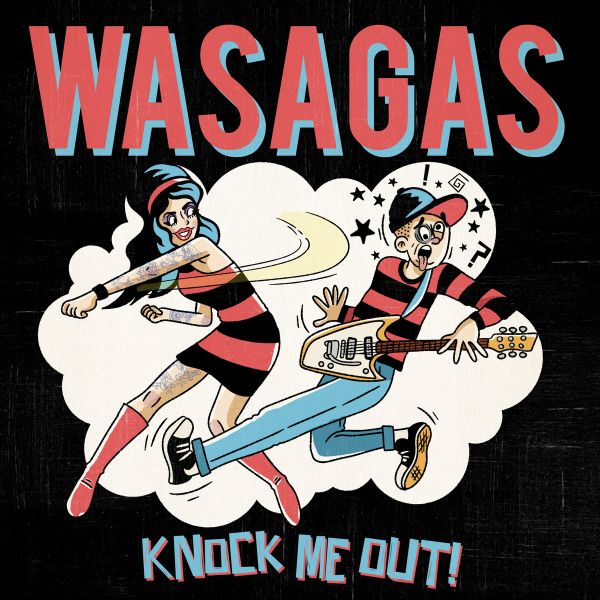 Wasagas - Knock Me Out