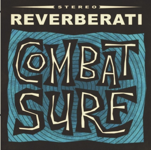 Reverberati - Combat Surf