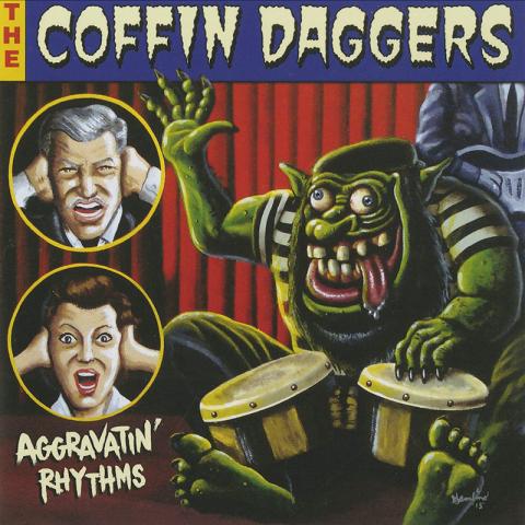 The Coffin Daggers - Aggravatin' Rhythms