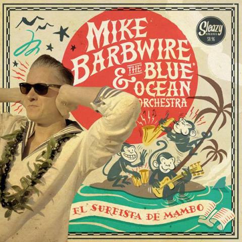 Mike Barbwire and the Blue Ocean Orchestra - El Surfista del Mambo EP