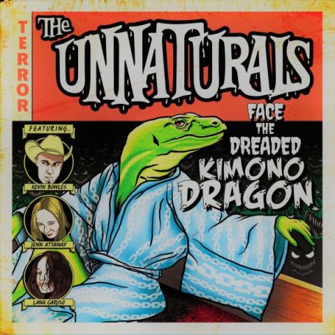 The Unnaturals - Face the Dreaded Kimono Dragon