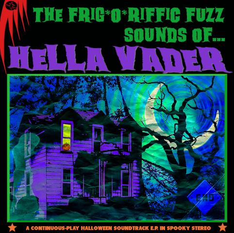 Hella Vader - The Frig*O*Riffic Fuzz Sounds of...