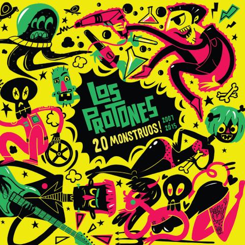 Los Protones - 20 Monstruos! 2007-2015