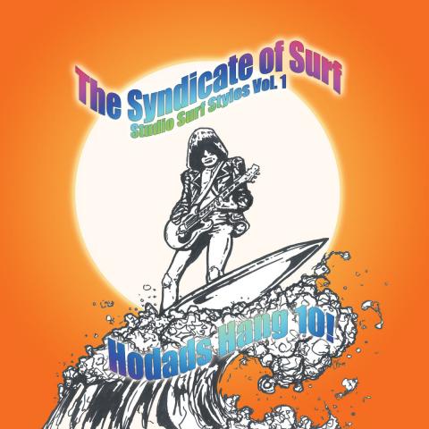 The Syndicate of Surf - Studio Surf Styles Vol​.​1 Hodads Hang 10!