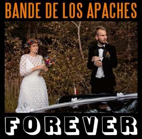 Bande de los Apaches - Forever