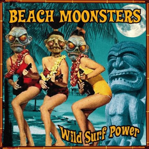 Beach Moonsters - Wild Surf Power