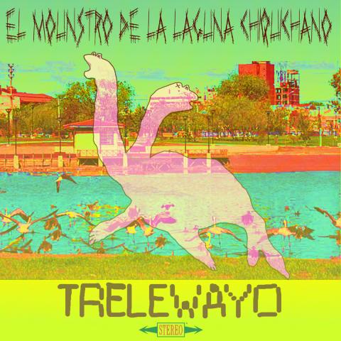 El Mounstro de la Laguna Chiquichano - TRELEWAYO