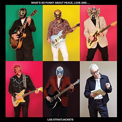 Los Straitjackets - What's So Funny About Peace, Love and Los Straitjackets