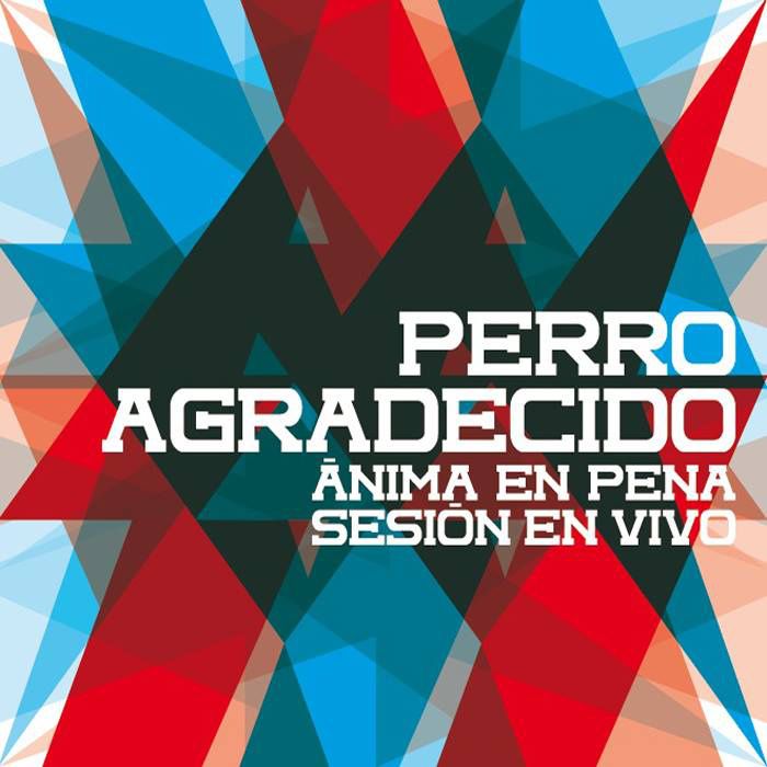 Perro Agradecido Cumbia - Ánima En Pena; Sesión En Vivo