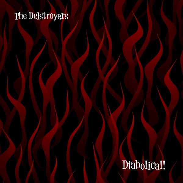 The Delstroyers - Diabolical!