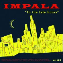 Impala - In the Late Hours