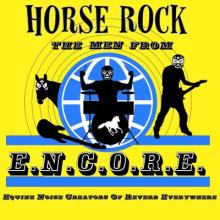 Horse Rock - Men from E.N.C.O.R.E.