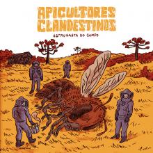 Apicultores Clandestinos release Astronauta do Campo