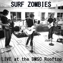 Surf Zombies - LIVE at the DMSC Rooftop