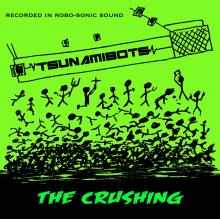 Tsunamibots - The Crushing