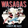 Wasagas - Knock Me Out