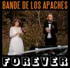 Bande de los Apaches - Forever